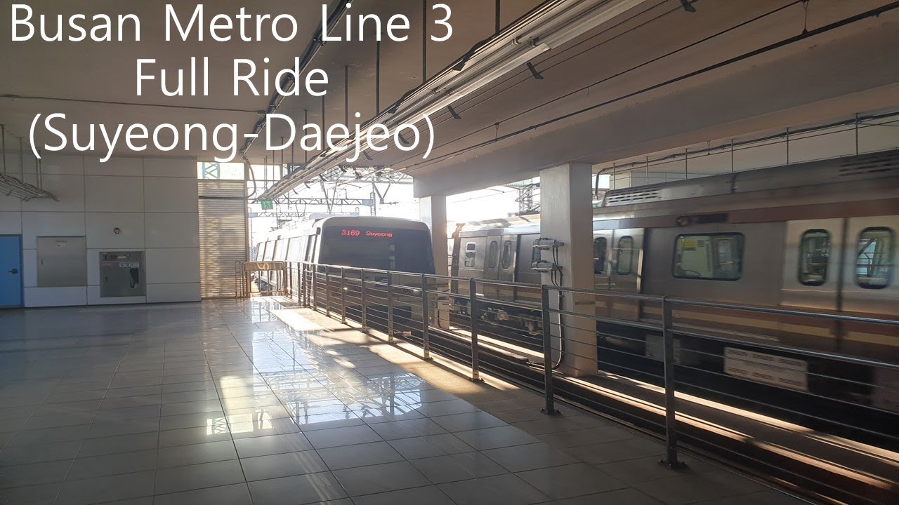 Busan Metro Line 3 Full Ride (Suyeong-Daejeo) 부산 도시철도 3호선 전구간 주행 (수영-대저)