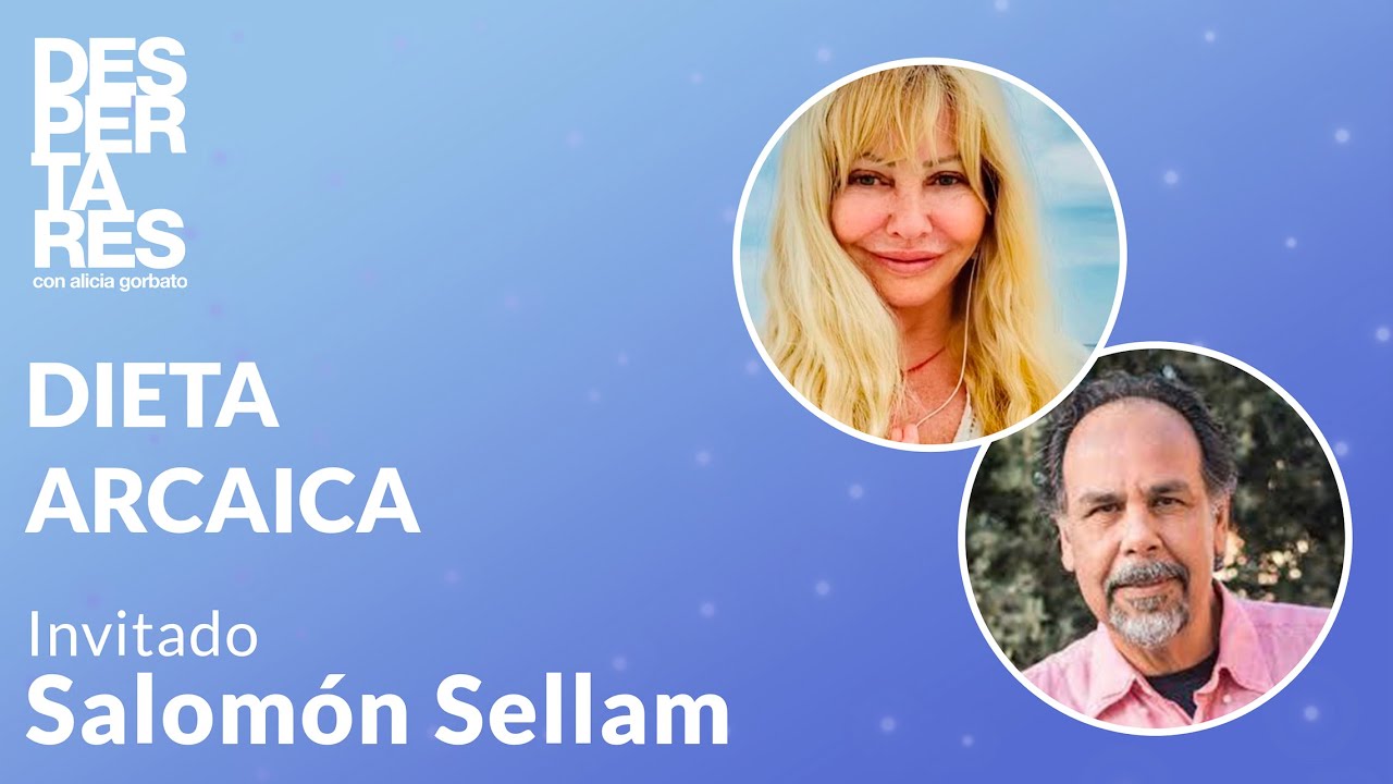 DIETA ARCAICA con SALOMON SELLAM– #SalomónSellam #dietaarcaica #sanatetumismo #despertarespiritual