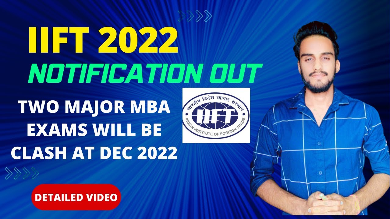IIFT 2022 NOTIFICATION OUT I IMPORTANT DATES,EXAM PATTERN AND CUTOFF I MBA EXAMS CLASH IN DEC #iift