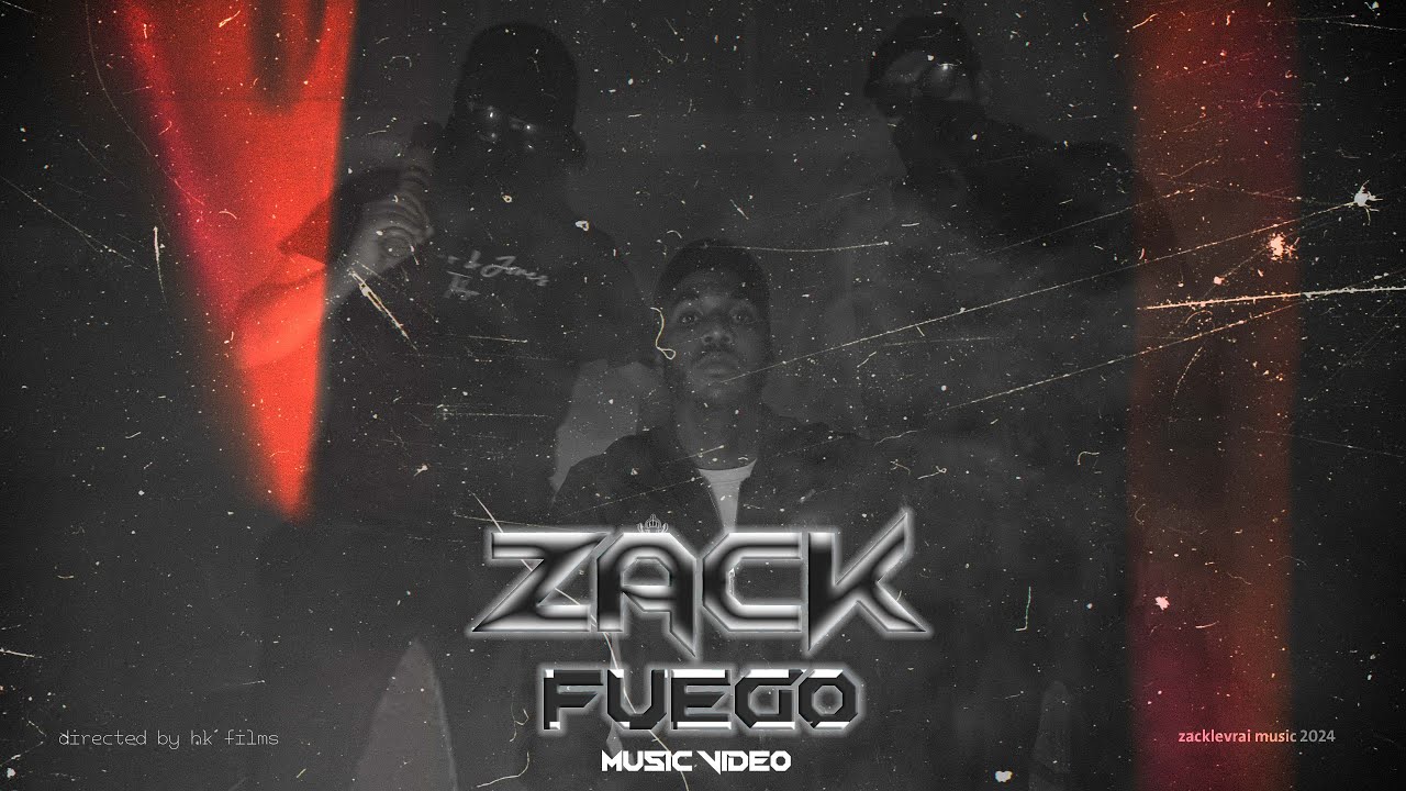 ZACK - FUEGO [ OFFICIAL MUSIC VIDEO ]