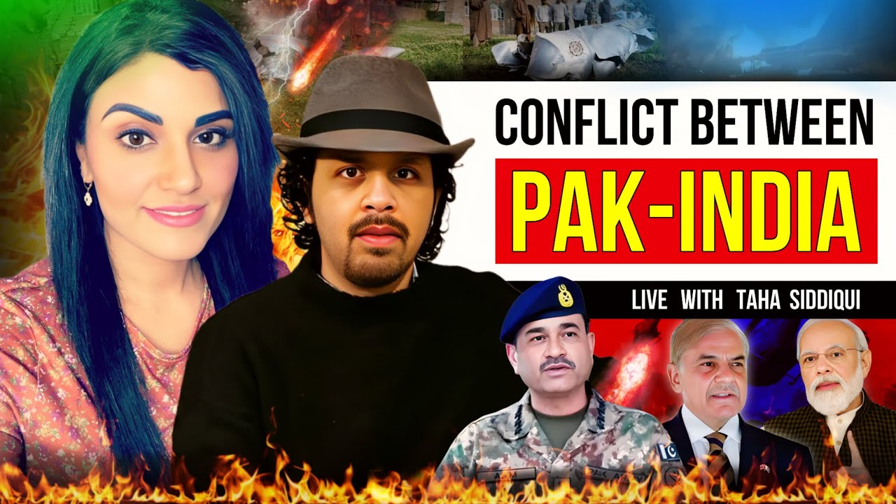 India & Pakistan Conflict : A discussion with Taha Siddiqui