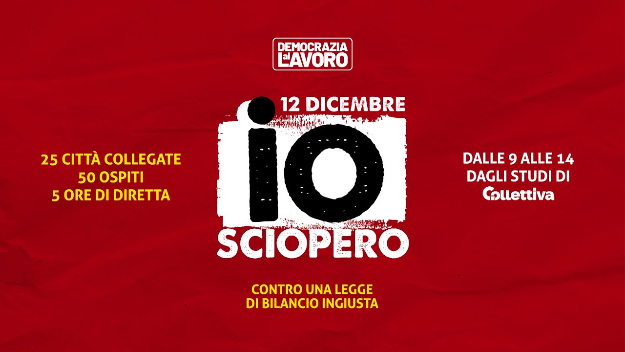 SCIOPERO GENERALE 12 DICEMBRE, LA DIRETTA SU COLLETTIVA.IT