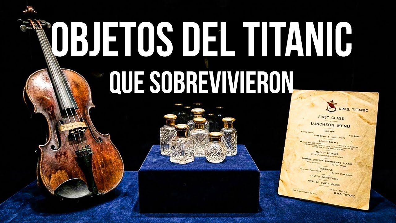 Artefactos del Titanic que no deberían existir (pero sobrevivieron)