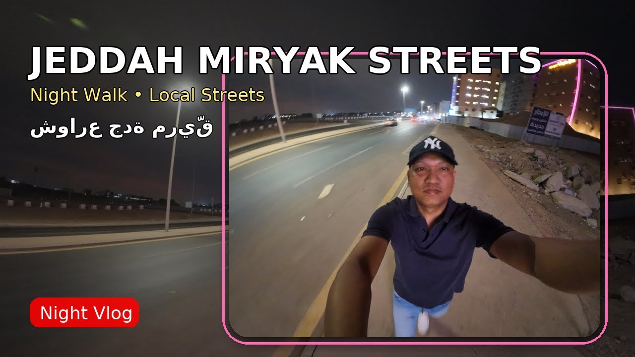 Jeddah Miryak Streets L 5 🇸🇦