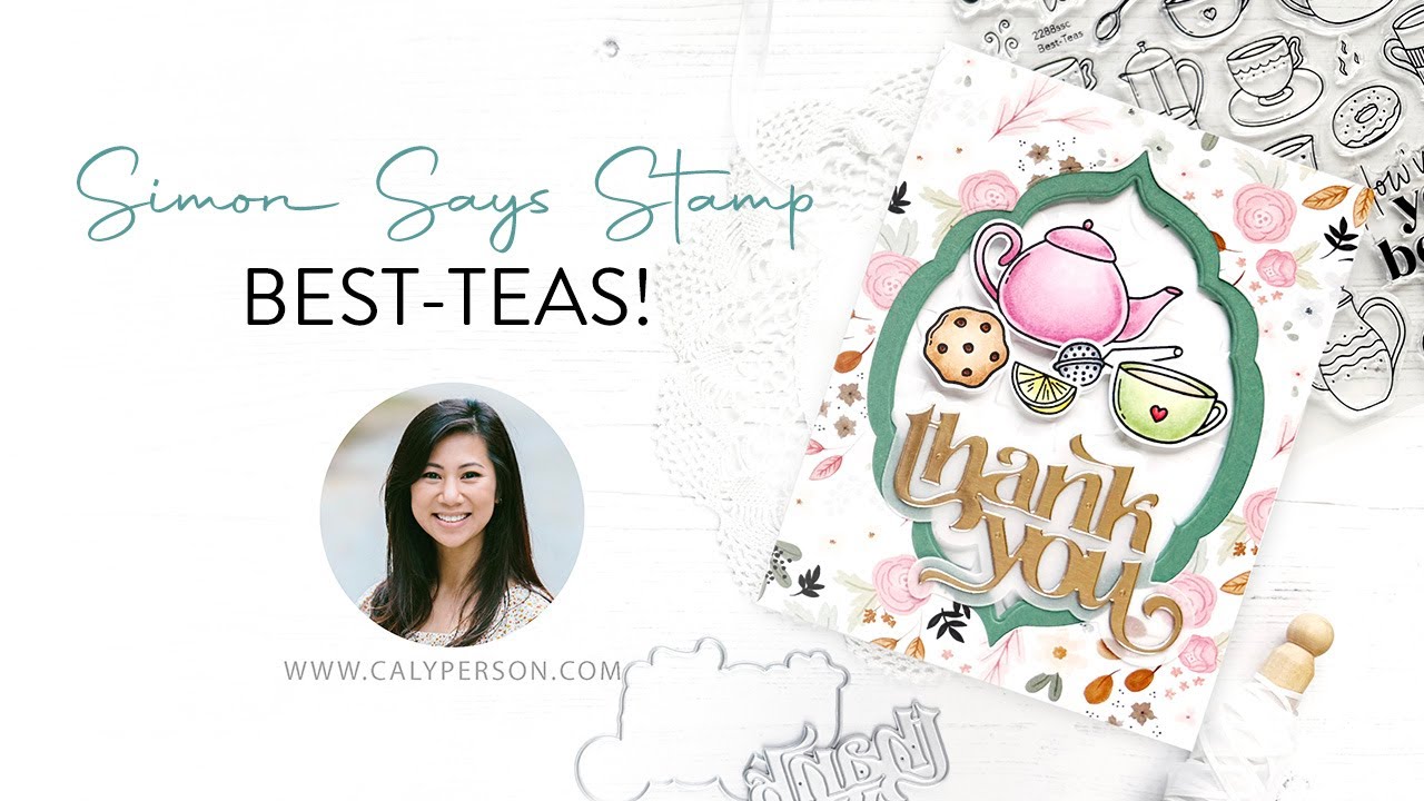 Simon Says Stamp - Tea Time with Best-Teas!