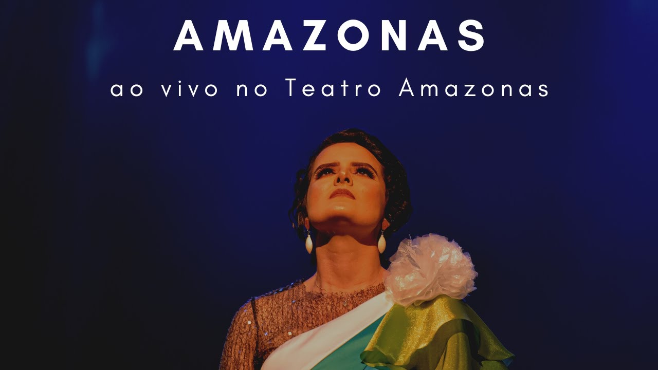 Amazonas  - Ao vivo no Teatro Amazonas
