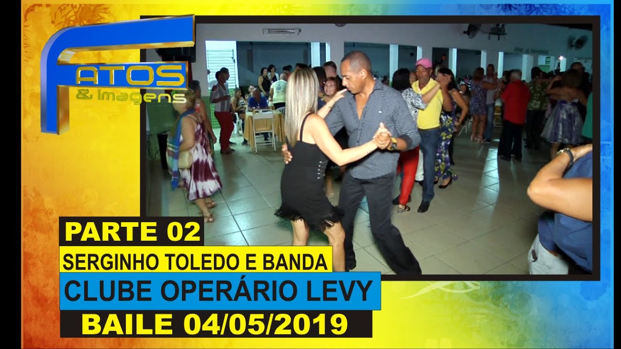 SERGINHO TOLEDO E BANDA NO CLUBE OPERÁRIO DE LEVY GASPARIAN GRAV Maio 19 parte 02