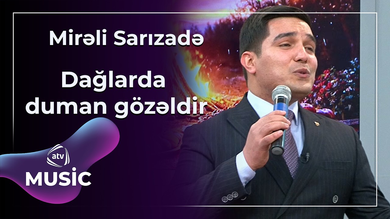 Dağlarda duman gözəldir - Mirəli Sarızadə / Canlı ifa