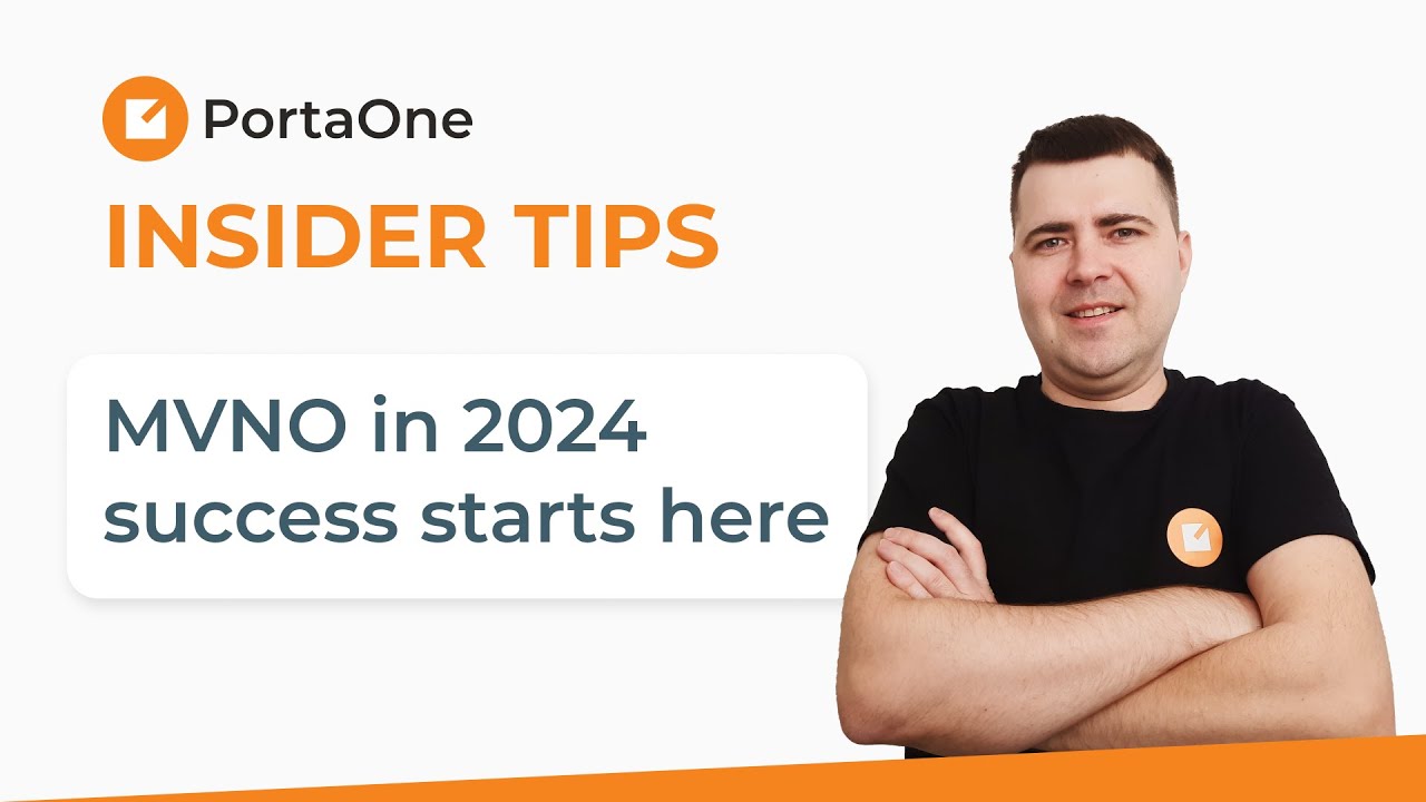 How to Launch an MVNO in 2024 (Billing, eSIM & Workflows) | PortaOne Insider Tips