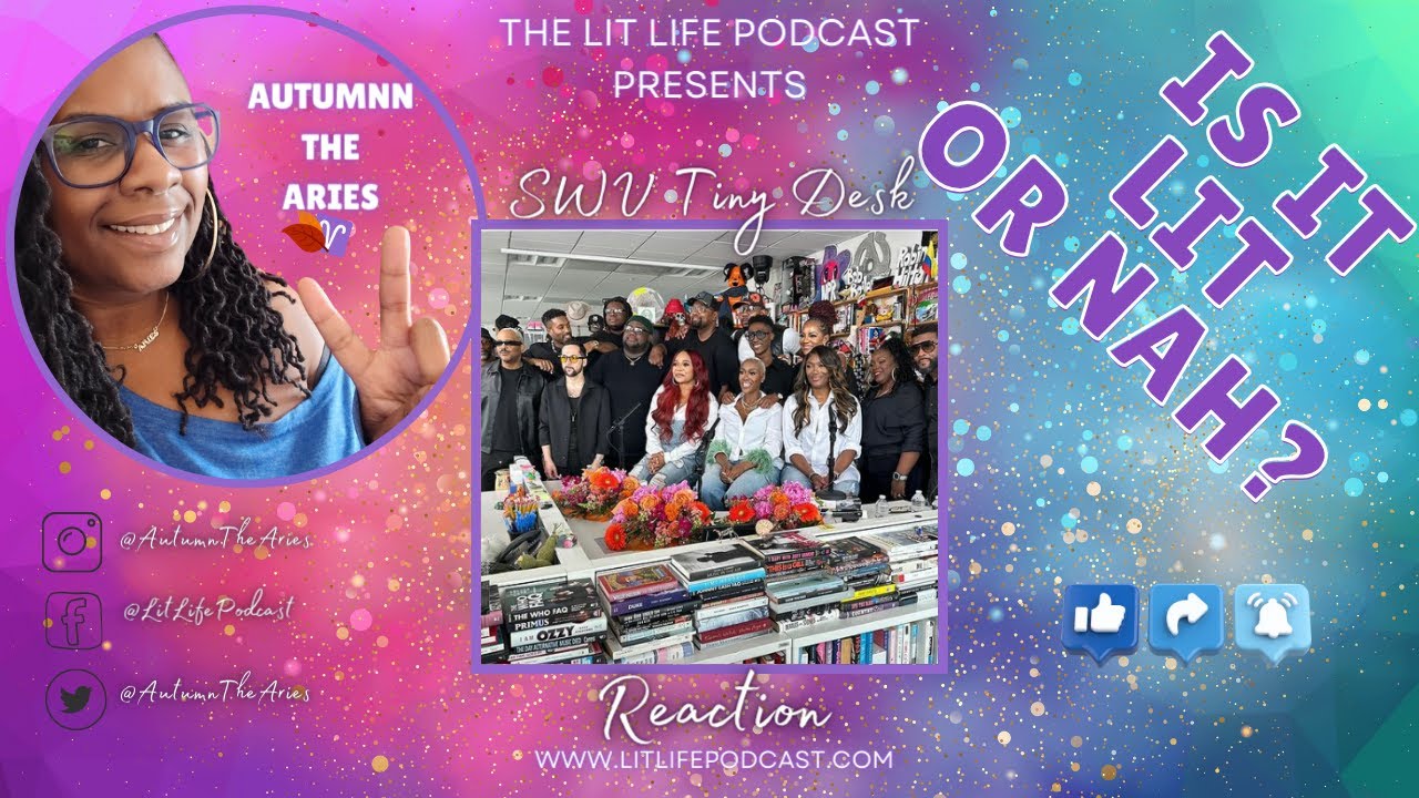 Is it Lit or Nah - SWV Tiny Desk Reaction