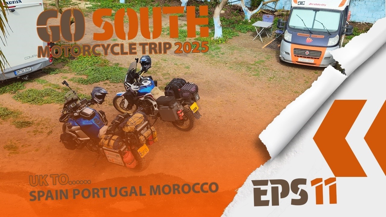 Eps 11 Go South 2025 - A big storm forecast. Morocco by motorcycle.