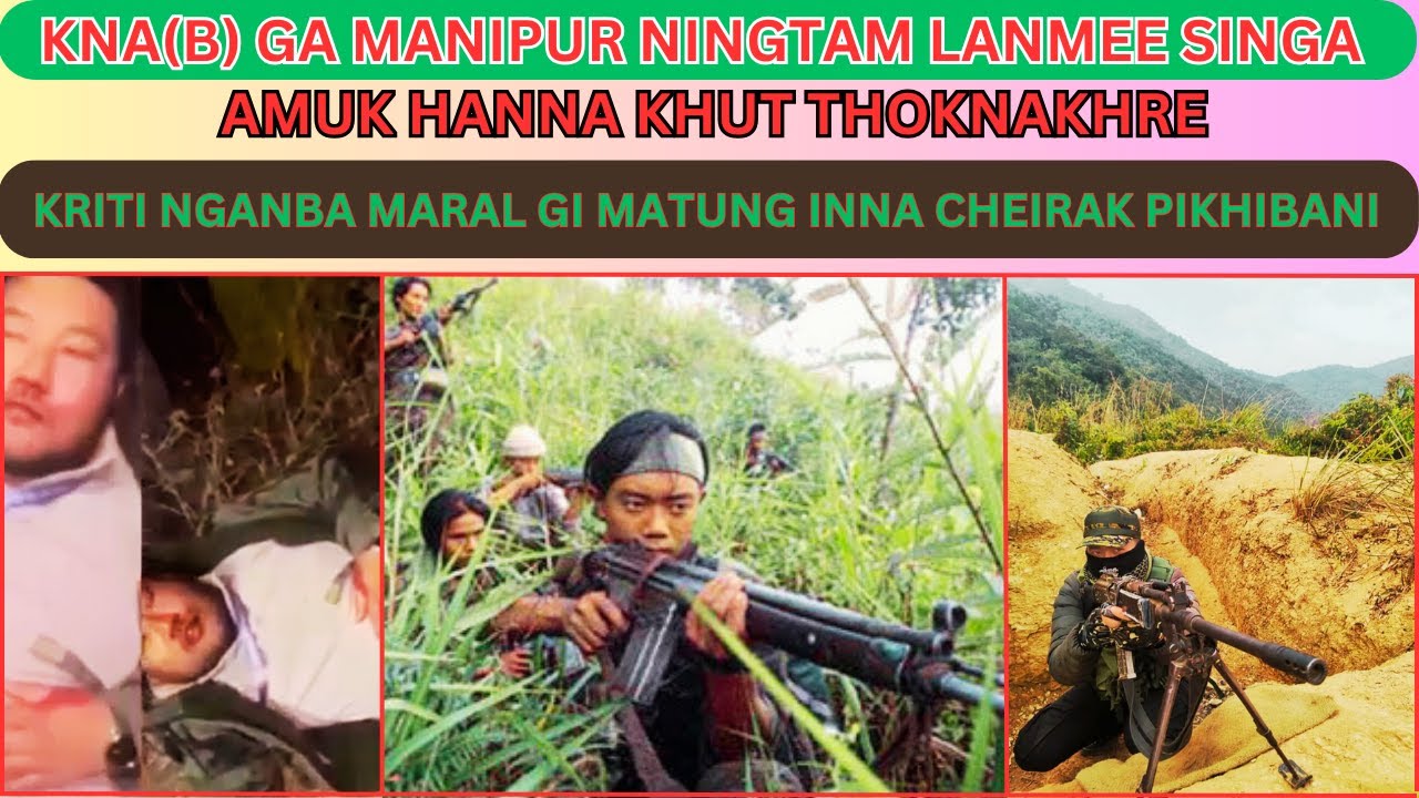 KNA(B) GA MANIPUR NINGTAM LANMEE SINGA AMUK HANNA KHUT&nbsp;THOKNAKHRE | KRITI MARAL GI CHEIRAK&nbsp;PIKHIBANI