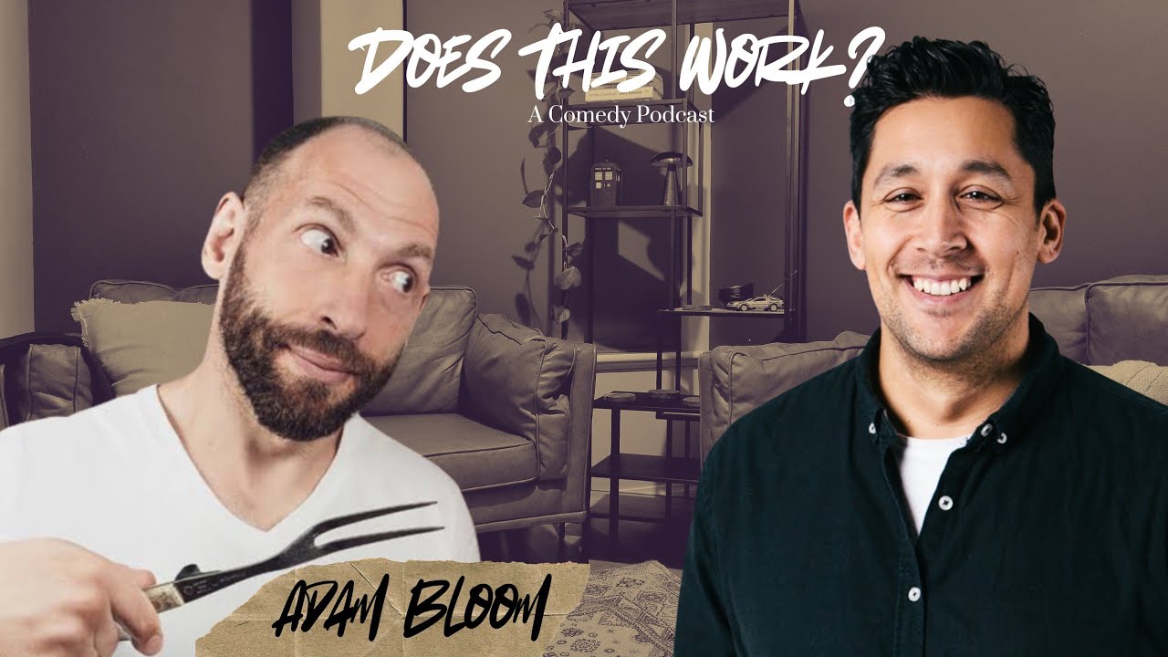 DOES THIS WORK - EPISODE 1 - ADAM BLOOM