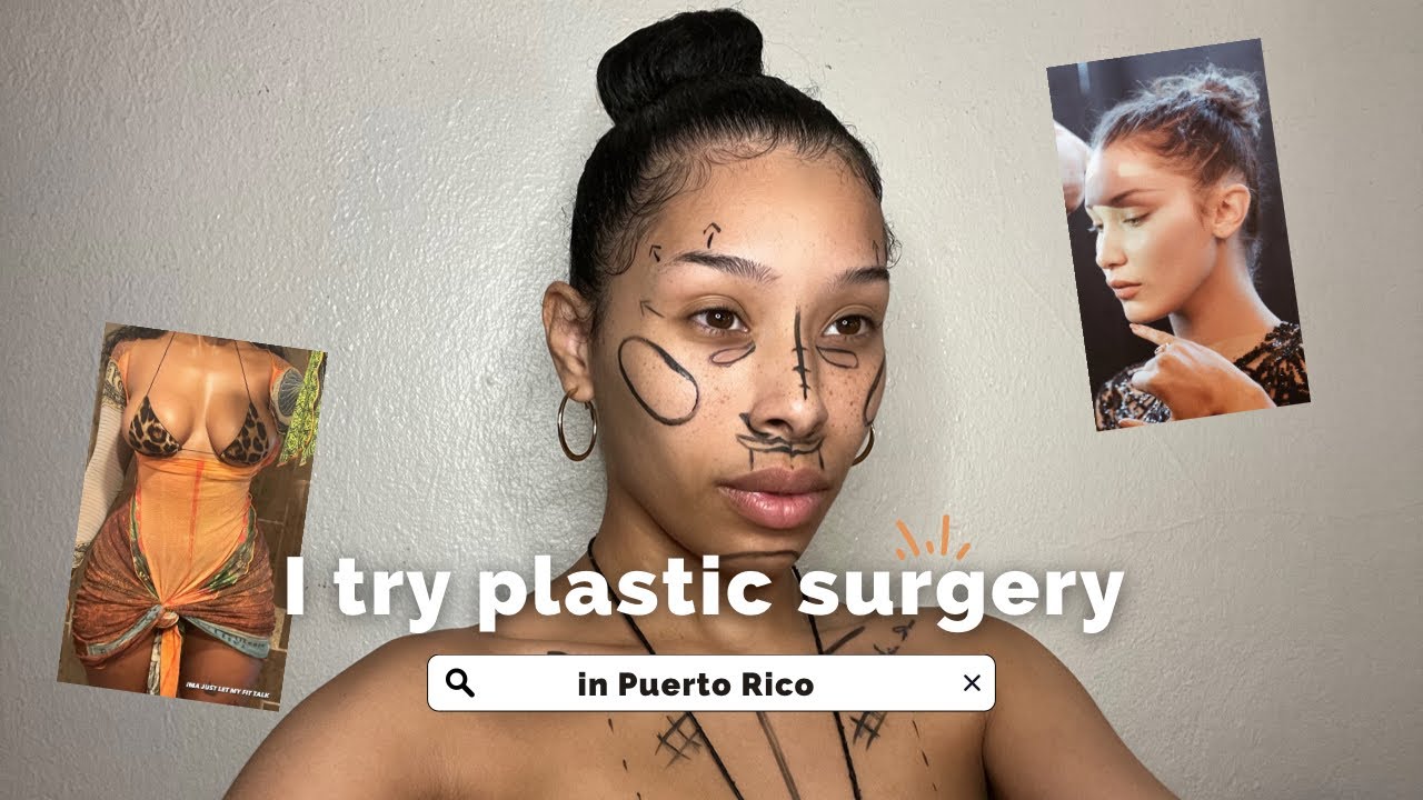 I try plastic surgery in Puerto Rico