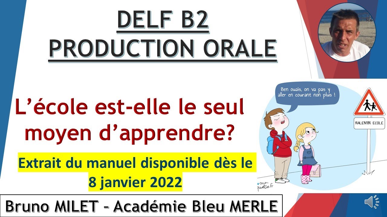 DELF B2 - Production orale - L'école doit-elle être obligatoire + Présentation manuel et formation