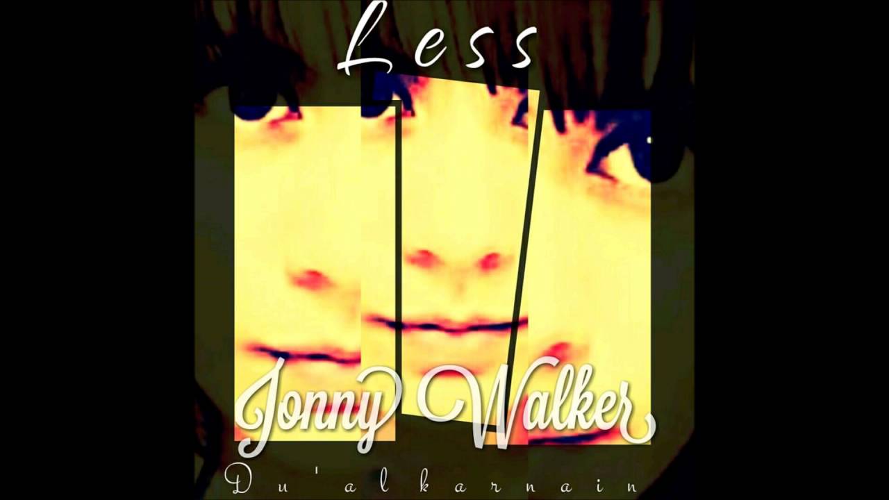 Jonny Walker - Less Than Three - (Du'al Karnain)