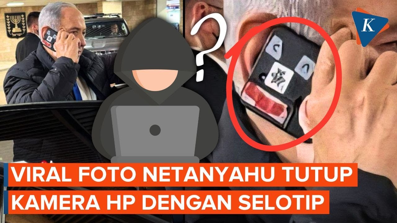Viral PM Israel Tutup Kamera Ponsel Pakai Selotip, Netanyahu Takut Dimata-matai?