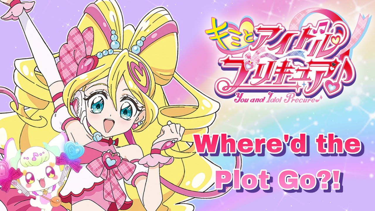 You and Idol Precure was… Something 