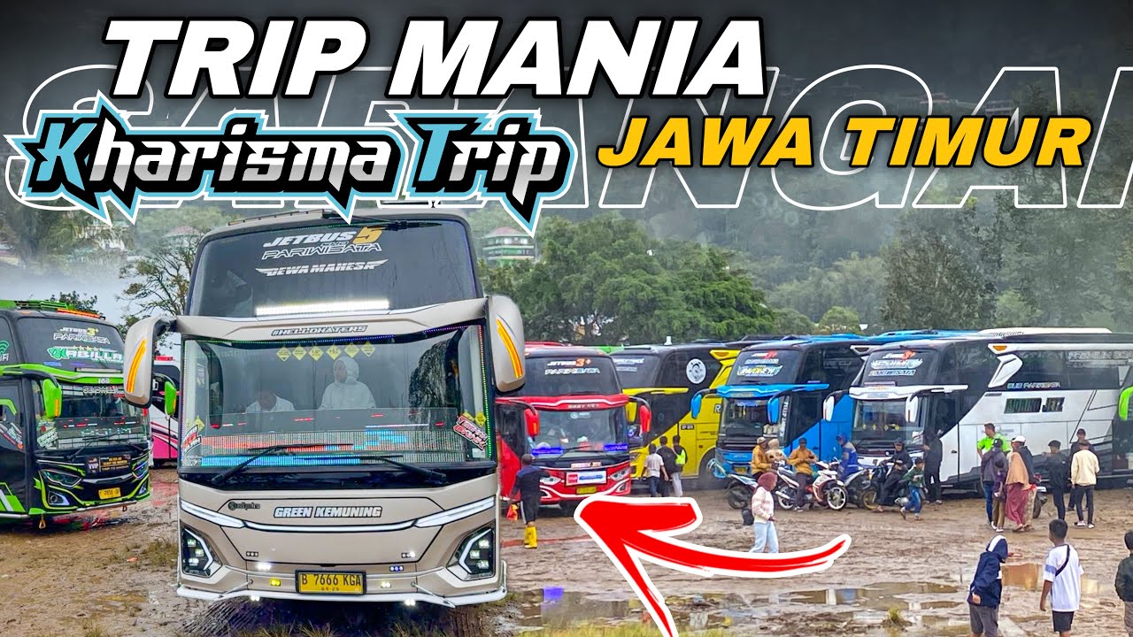 TRIP MANIA JAWA TIMUR PALING GOKIL😱‼️- BANYAK BUS ARTIS DARI JAUH IKUT KHARISMA TRIP!!