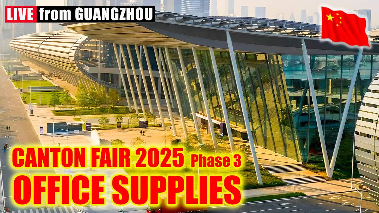 Canton Fair 2025 - Office Supplies | Worlds BIGGEST Trade Fair | Guangzhou China