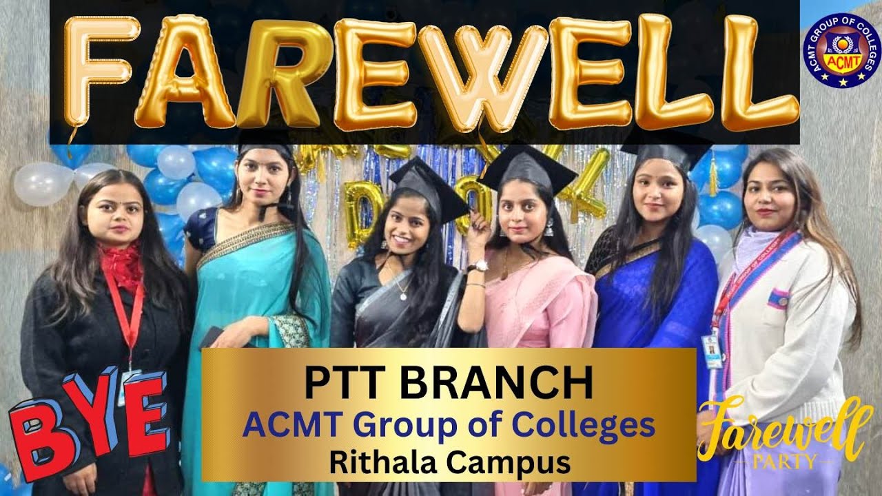 Farewell Celebration (PTT Branch 2020 Batch) ACMT Group of Colleges ACMT #ACMT #ACMTGroups #farewell