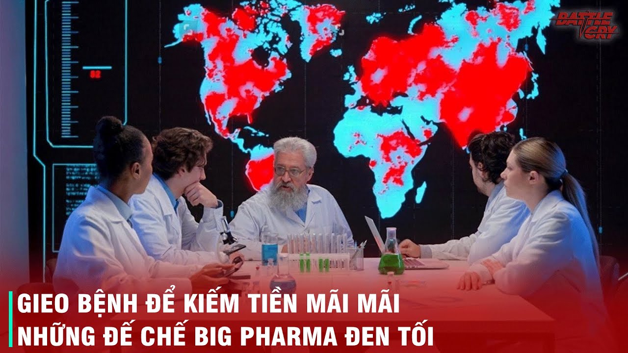 BIG PHARMA - MAFIA DƯỢC PHẨM, ĐẾ CHẾ V&Ocirc; H&Igrave;NH THAO T&Uacute;NG SỨC KHỎE TO&Agrave;N CẦU V&Agrave; KIẾM TIỀN TỪ TỘI &Aacute;C