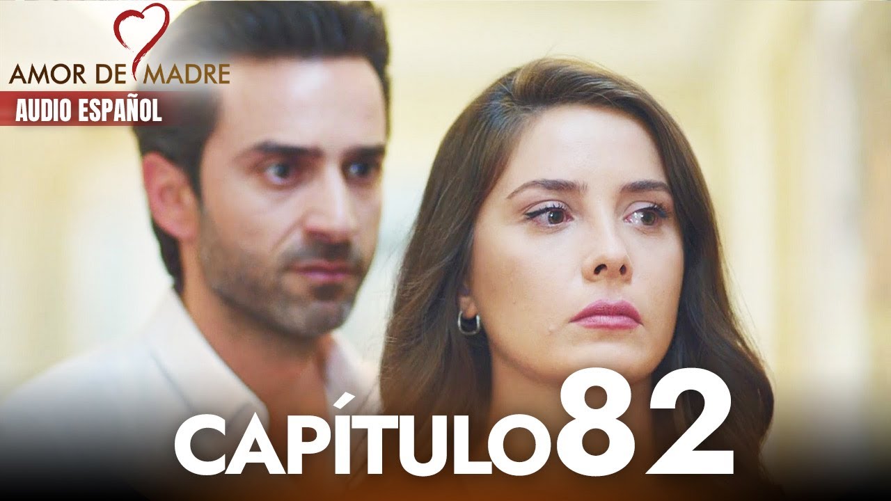Amor de Madre Capitulo 82 Completo en Español - Serie Turca Doblada al Español | Canım Annem