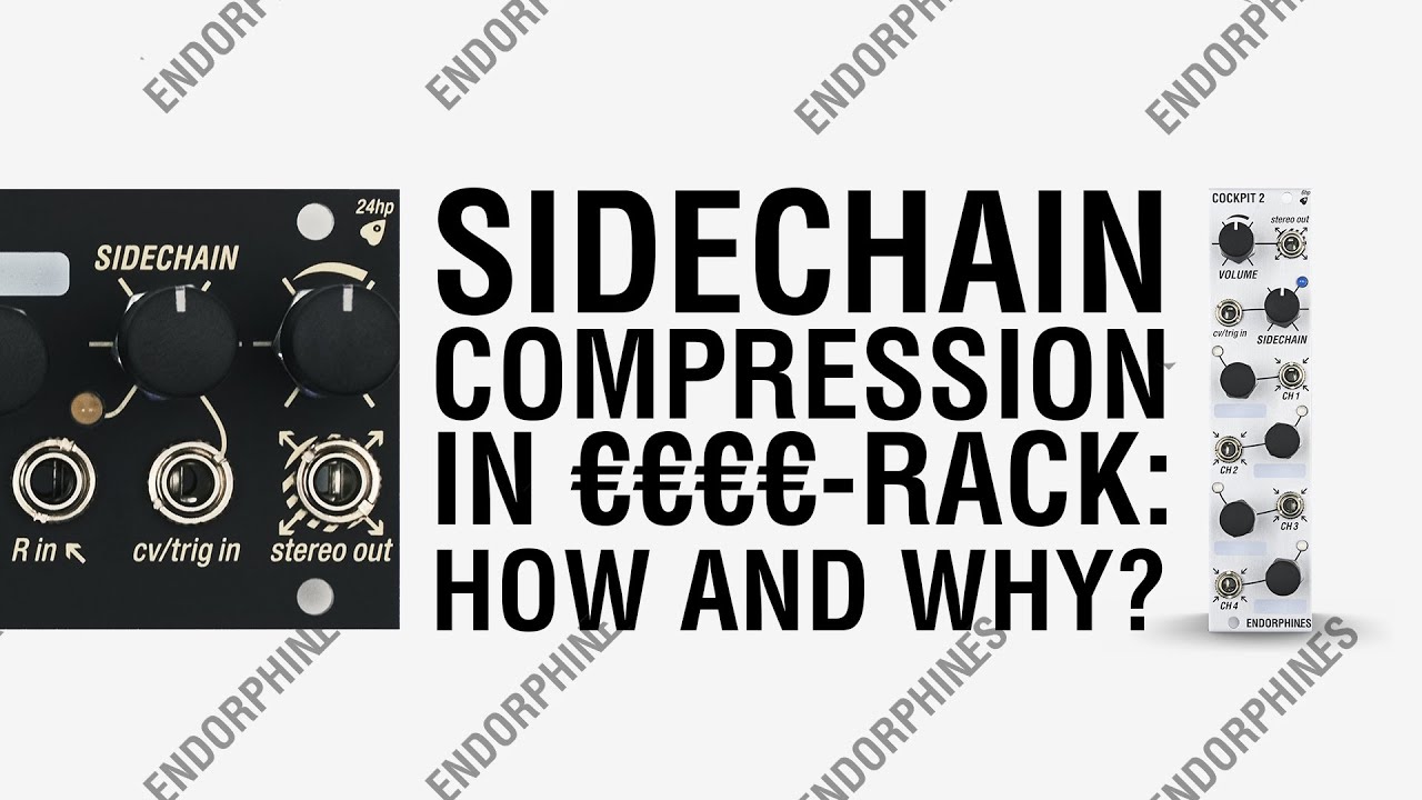 SIDECHAIN COMPRESSION IN EURORACK: HOW AND WHY?