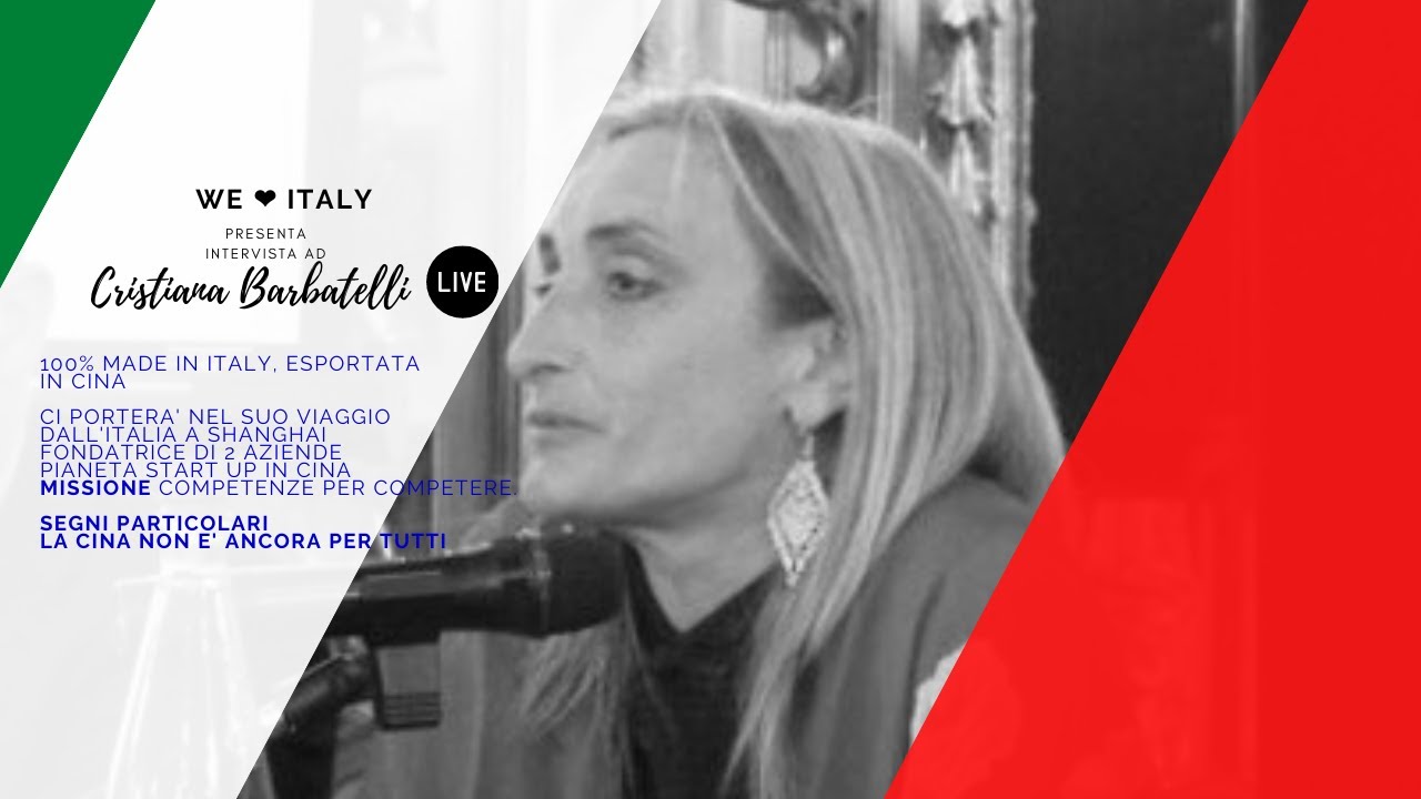 We ❤️🇮🇹  incontra Cristiana Barbatelli. Missione #Cina
