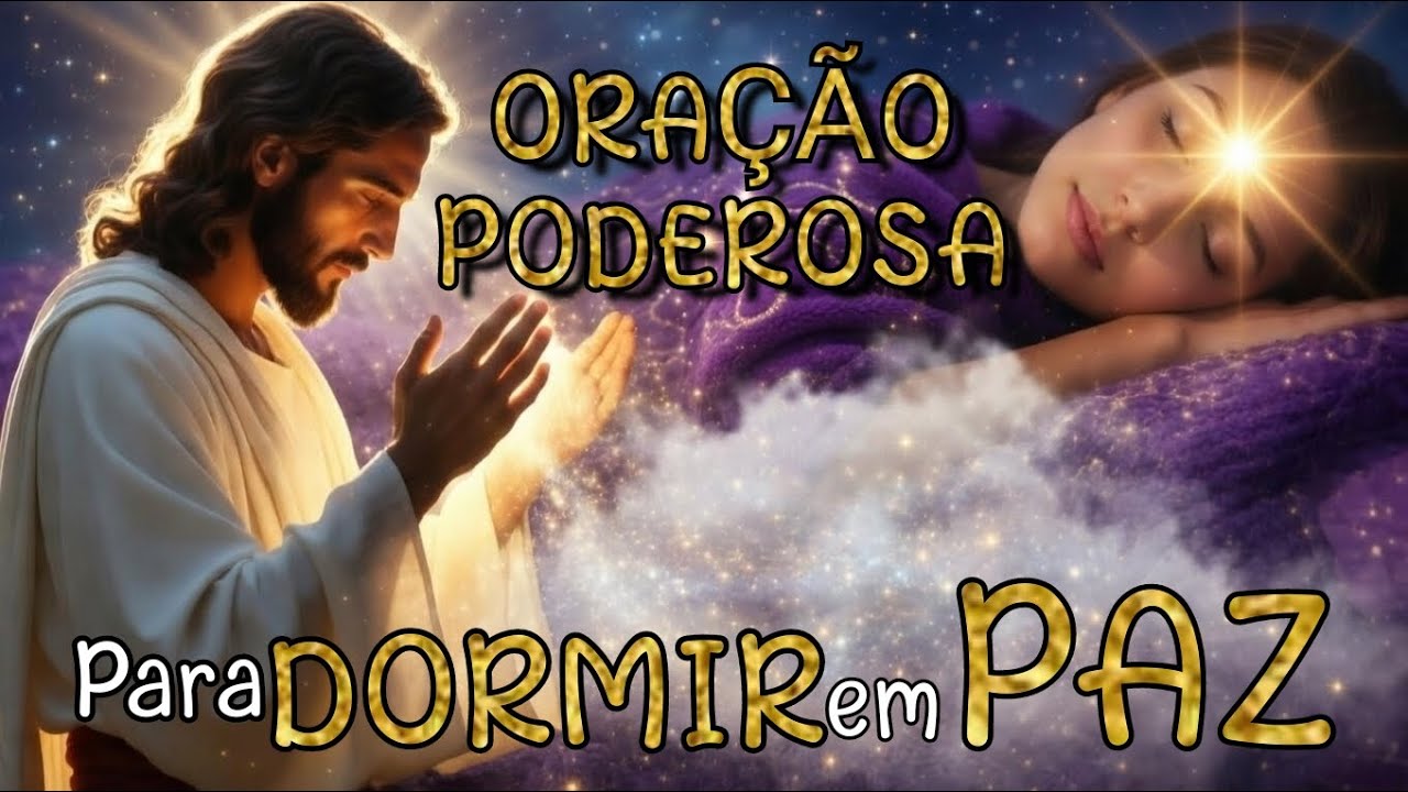 🌙 ESTA ORAÇÃO DA NOITE VAI TRAZER PAZ AO SEU CORAÇÃO | Entregue Suas Preocupações a Deus