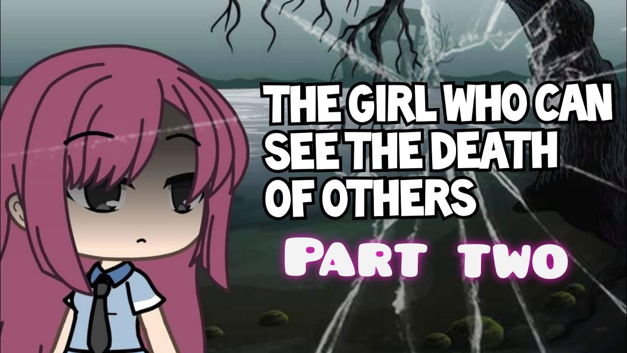 (GLMM) The girl who can see the death of others PART TWO