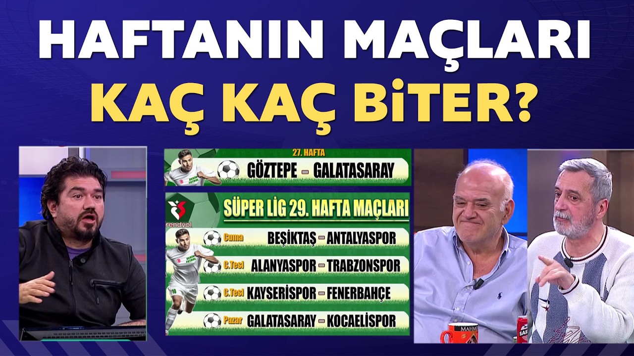 Haftanın ma&ccedil;ları ka&ccedil; ka&ccedil; biter? İşte yorumcularımızın skor tahminleri