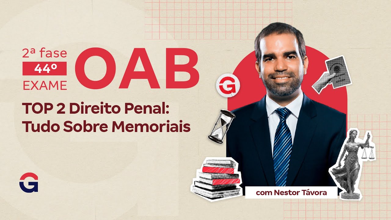 2ª fase do 44º Exame OAB | TOP 2 Direito Penal: Tudo Sobre Memoriais com Nestor Távora