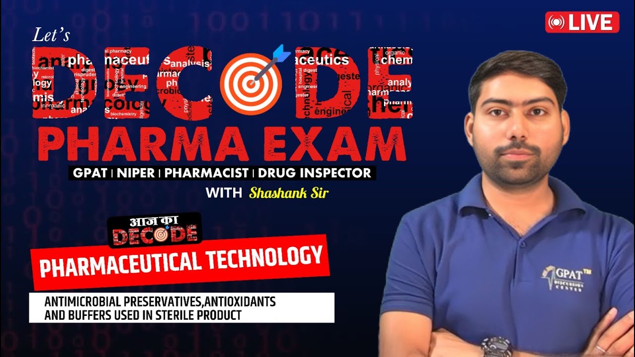 L-49 | Technology- Antimicrobial, Preservative, etc used in Sterile Product | Decode Pharma Exam