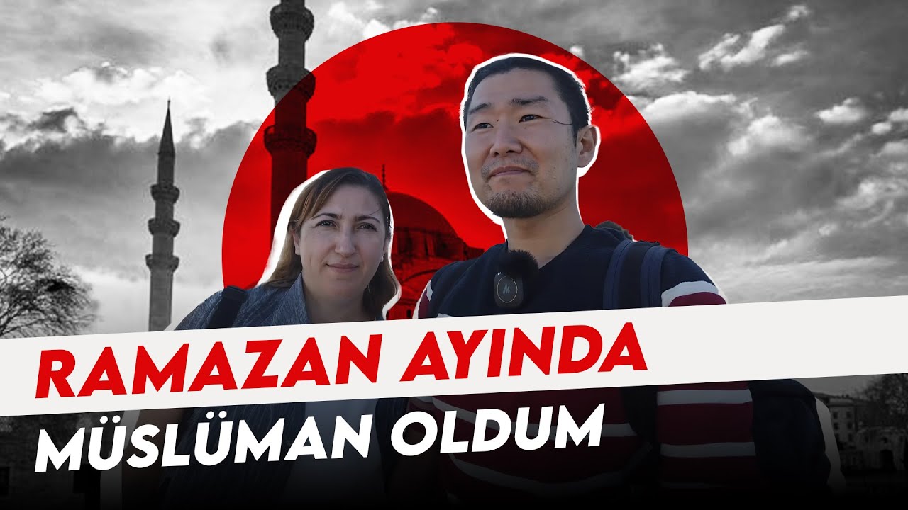 Ramazan ayında MÜSLÜMAN oldum(Japanese guy converted to Islam in Turkey)