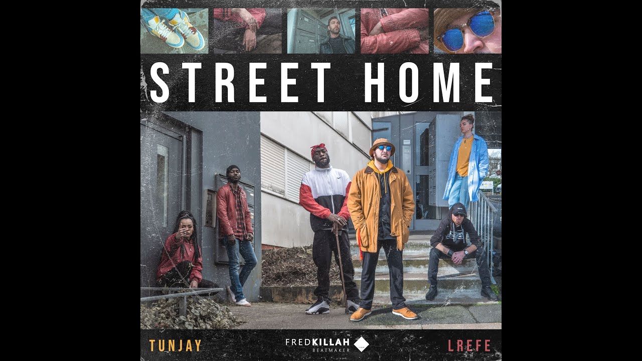 Street home - Tunjay x Lrefe + instru inédite - Fred Killah
