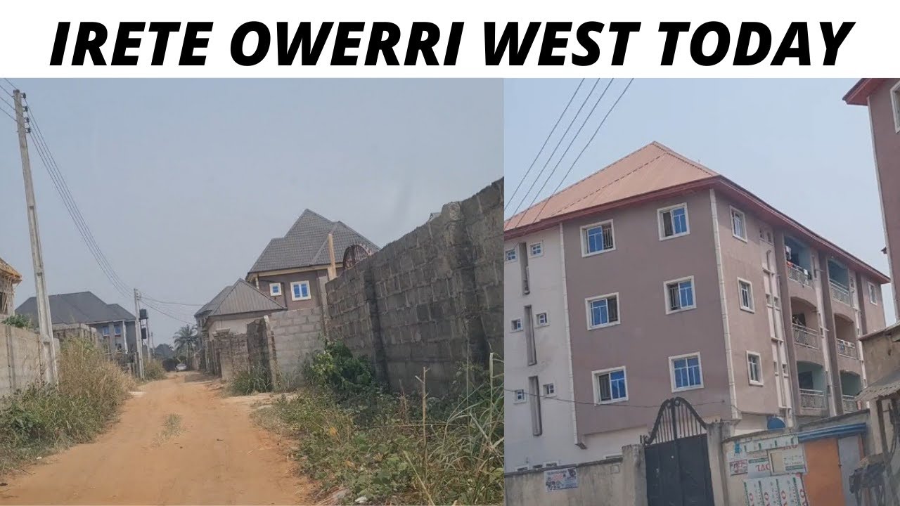 THIS IS IRETE + OWERRI WEST + WHERE TO INVEST IN OWERRI + LIVING IN IMO STATE + IRETE TODAY