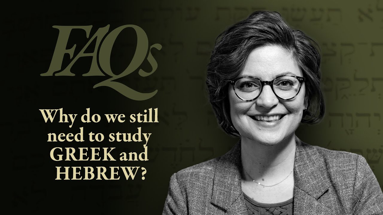 Why do we still need to study Greek and Hebrew? | Michelle Knight