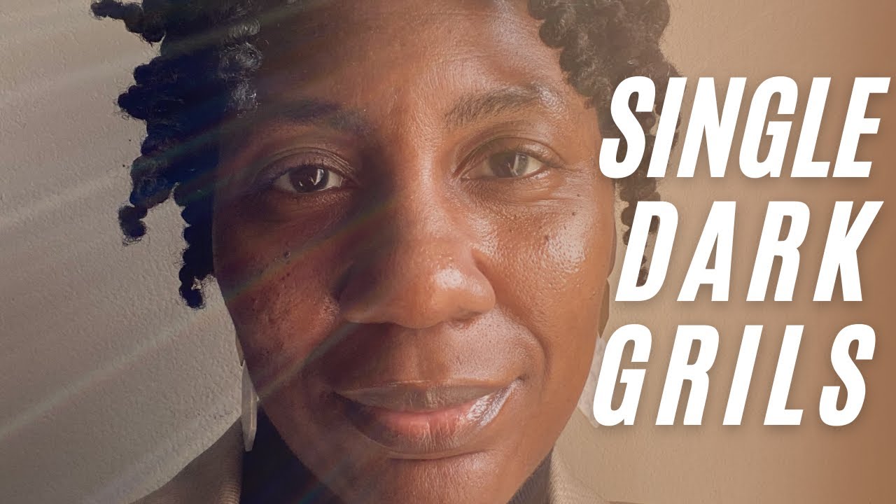 Being a Single Dark-Skinned Girl ⭐ and the Impact of Colorism ⭐ (part 1)
