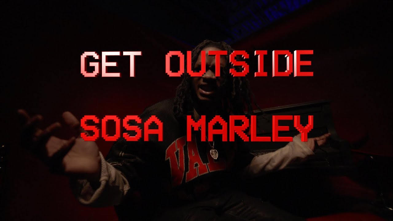 Sosa Marley - Get Outside (Official Video)