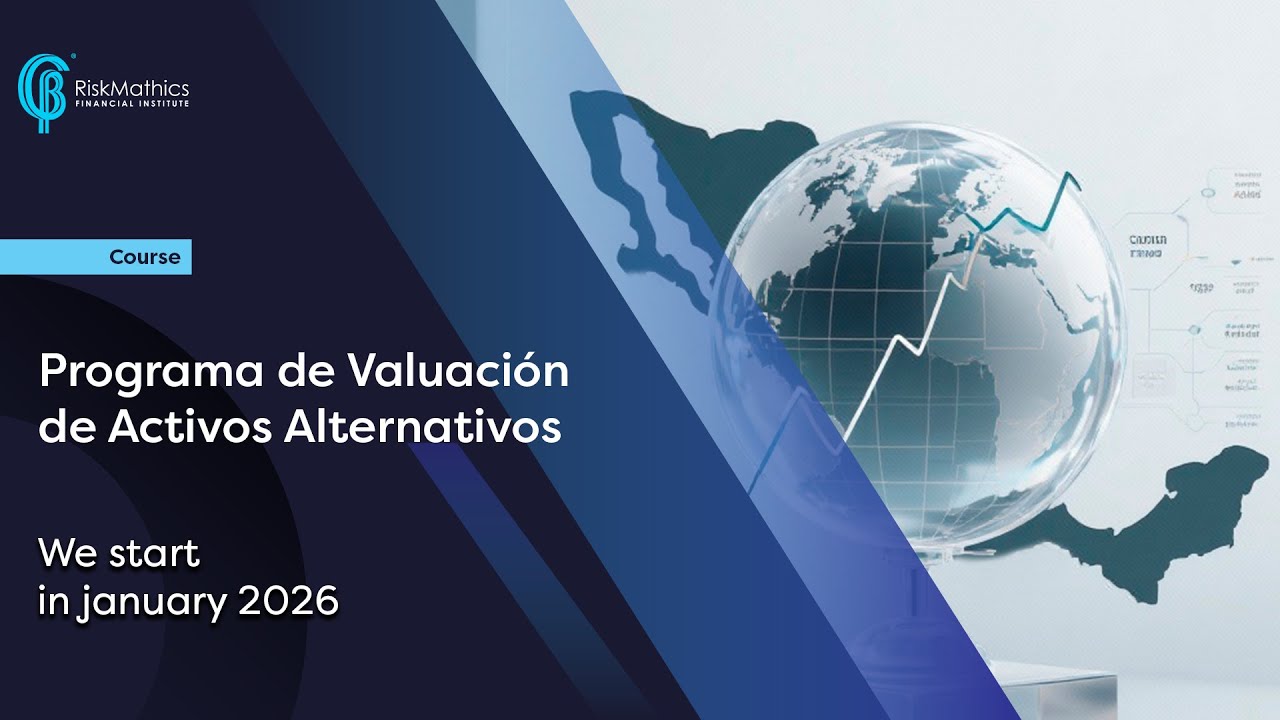 RiskMathics: Programa de Valuaci&oacute;n de Activos Alternativos Training