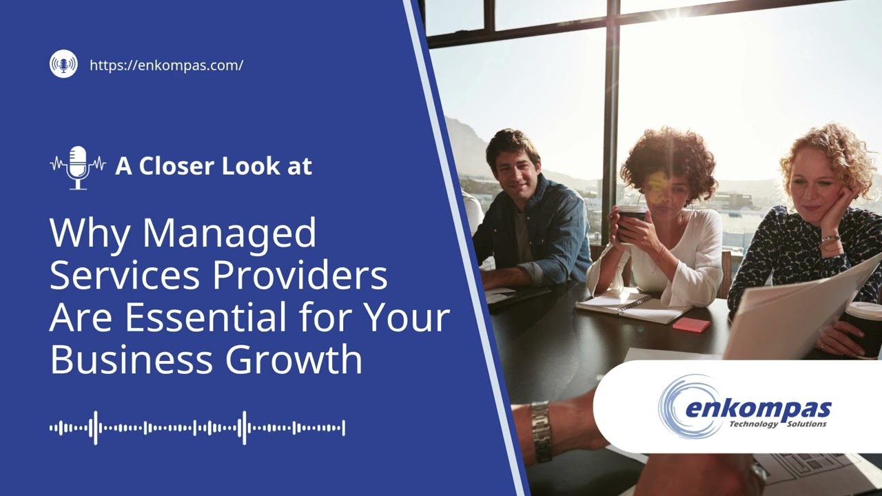 Why Managed Services Providers Are Essential for Your Business Growth and Security