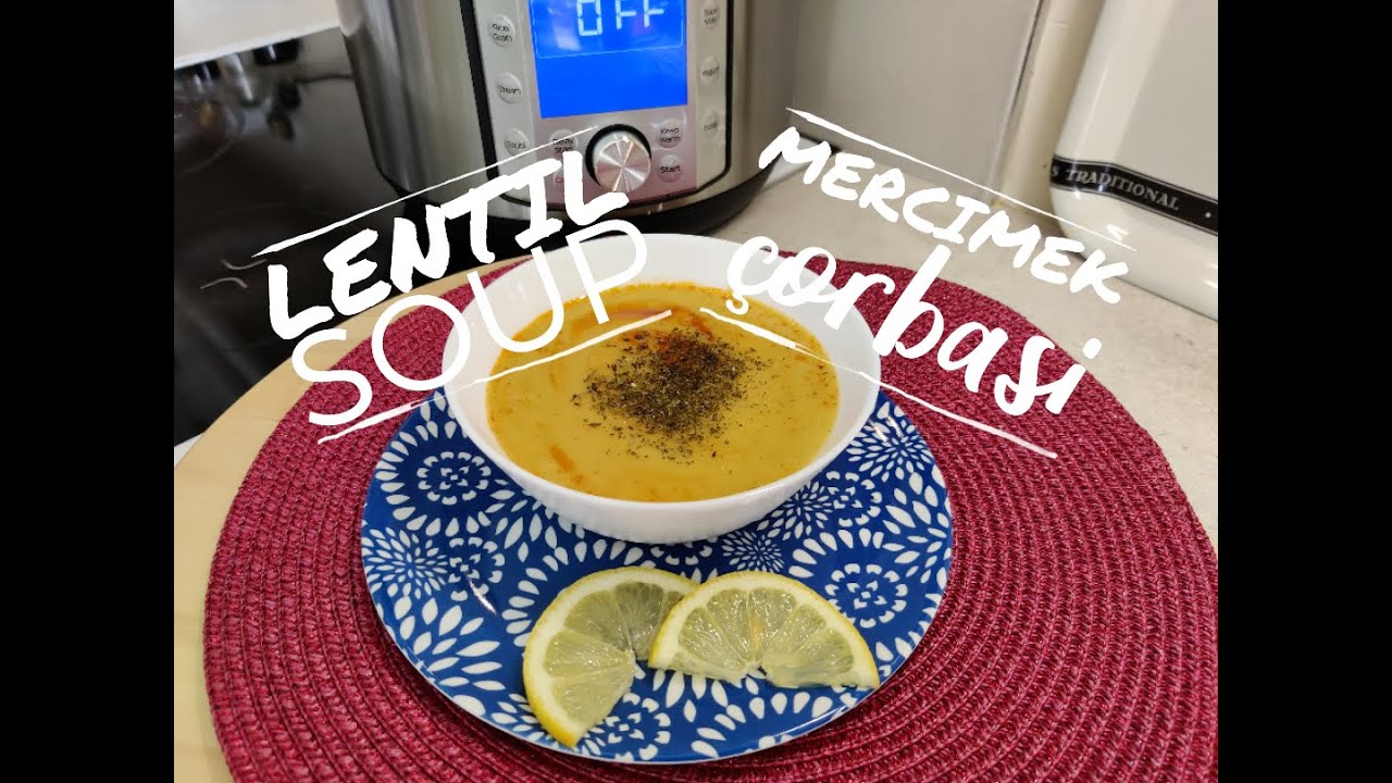 #InstantPot Mercimek Çorbasi / Instant Pot Lentil Soup