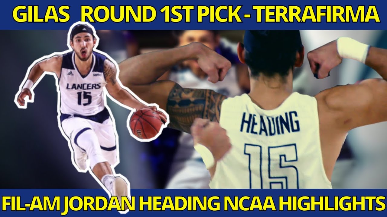 JORDAN HEADING NCAA HIGHLIGHTS | PBA GILAS ROUND 1ST PICK - TERRAFIRMA