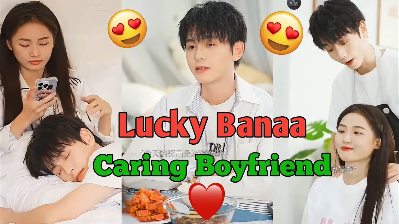 Lucky Banaa Caring Boyfriend 🥰💖 | Korean Drama Cute Love Story 💖|