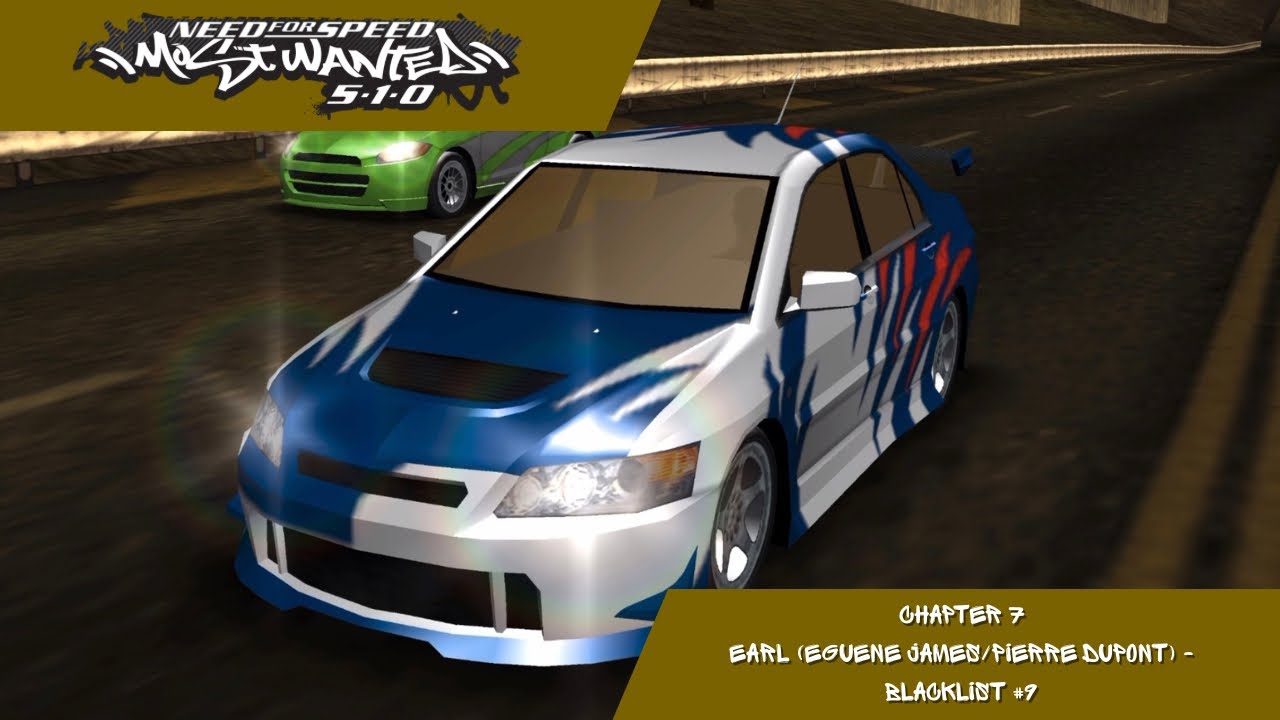 Need for Speed: Most Wanted 5-1-0 - Chapter 7: Earl (Eugene James/Pierre Dupont) (Blacklist #9)