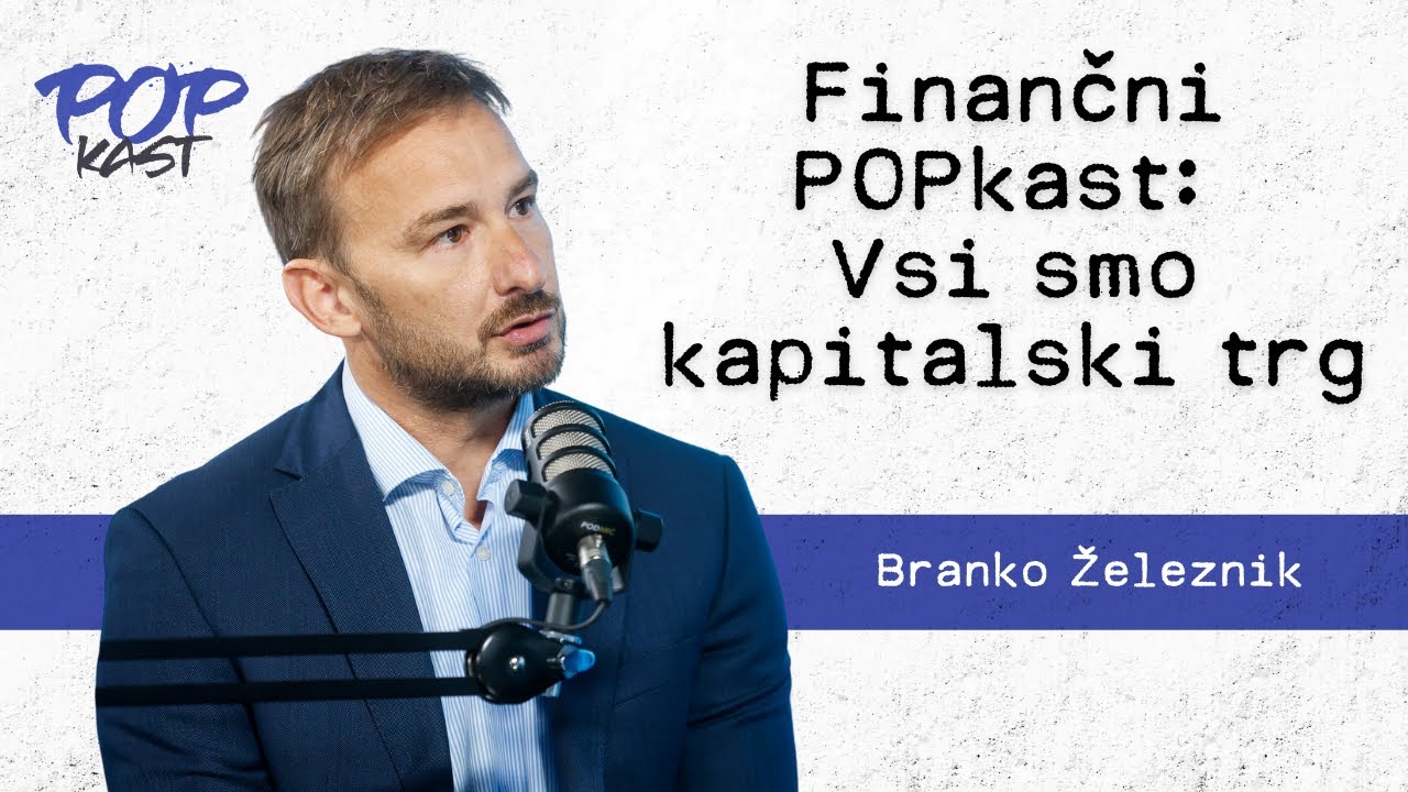 POP TV | Finančni POPKAST: Branko Železnik | Vsi smo kapitalski trg