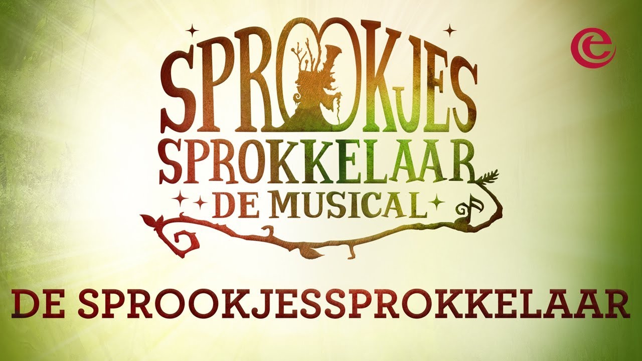 De Sprookjessprokkelaar -  Sprookjessprokkelaar de Musical | Sing-a-long - Efteling Muziek