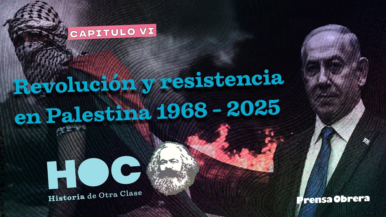Revolución y resistencia en Palestina (1968 - 2025) Historia de Otra Clase T2E6