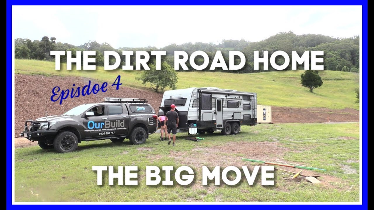 The Dirt Road Home   Episode 4   The Big Move